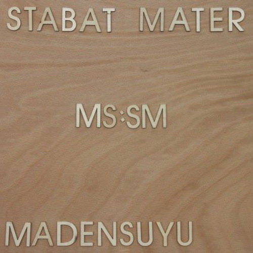 Madensuyu - Stabat Mater (2013)