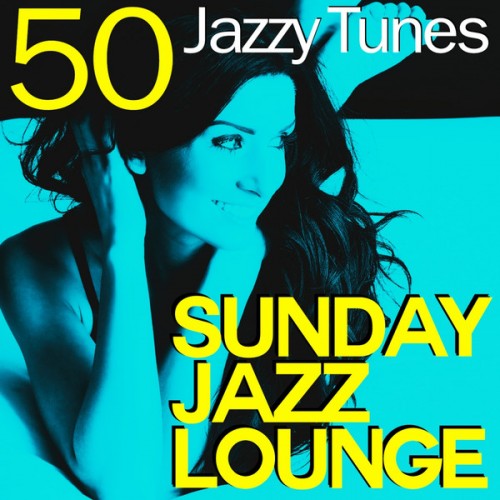 VA - Sunday Jazz Lounge (50 Jazzy Tunes) (2013)