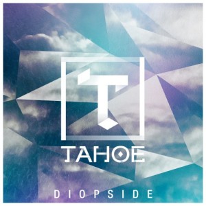 Tahoe - Diopside (new song) (2013)
