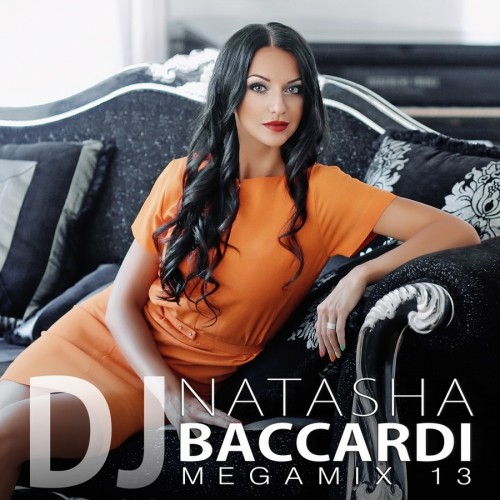 DJ Natasha Baccardi - MEGAMIX 13 (2013)