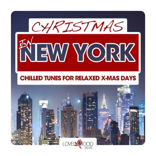 VA - Christmas in New York - Chilled Tunes for Relaxed X-Mas Days (2013)