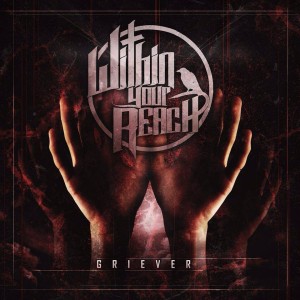 Within Your Reach - Griever (EP) (2013)