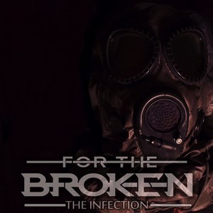 For The Broken - The Infection [Single] (2013)