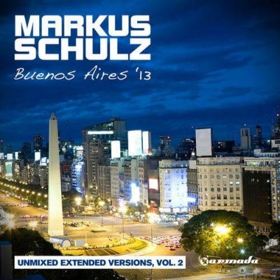 Markus Schulz Buenos Aires 13 (Unmixed Extended Versions Vol 2)