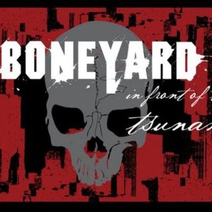 Boneyard - In Front of The Tsunami (2008)