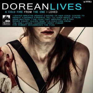 Dorean Lives - A Cold Fire from the One I Loved (2013)