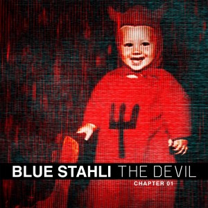 Blue Stahli - The Devil (Chapter 01) (Deluxe Edition) [EP] (2013)