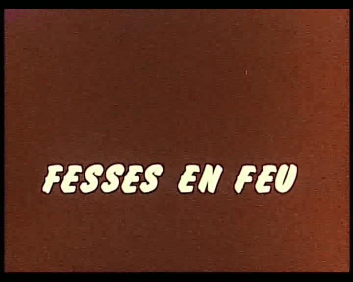 Fesses en feu /    (Anne-Marie Tensi as Alexandre Saintclair) [1977 ., Feature, Classic, VHSRip]
