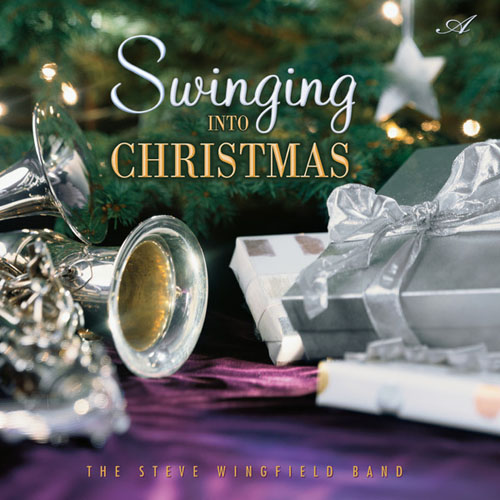 The Steve Wingfield Band - Swinging into Christmas (2013)