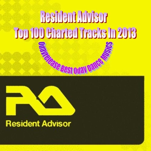 Resident Advisor Top 100 Charted Tracks In 2013 (End of Year Chart)