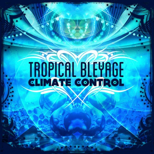 Tropical Bleyage - Climate Control EP (2013) FLAC