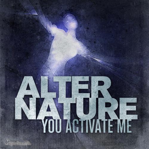 Alter Nature - You Activate Me (2014)
