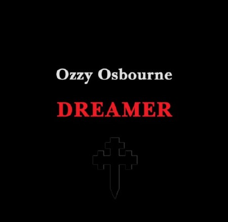 Ozzy Osbourne - Dreamer (2014) FLAC