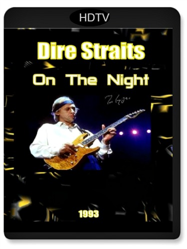 Dire Straits: On The Night (1993) HDTV 1080р
