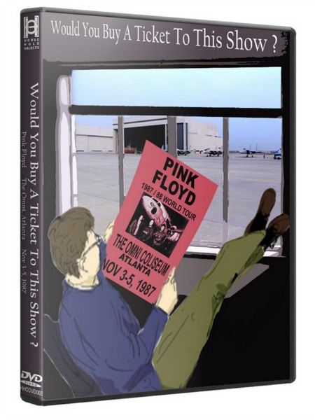 Pink Floyd: Would you Buy a Ticket to this Show? (1987) DVD5