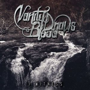 Vanity Draws Blood - I Witness (2014)
