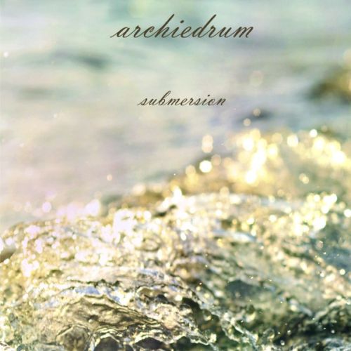 Archiedrum – Submersion (Single) (2014)