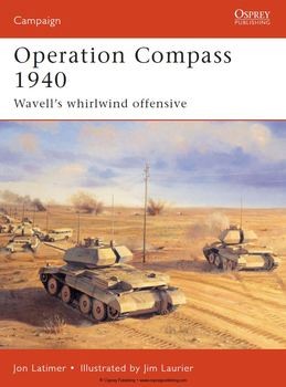 Operation Compass 1940: Wavells Whirlwind Offensive (Osprey Campaign 70)
