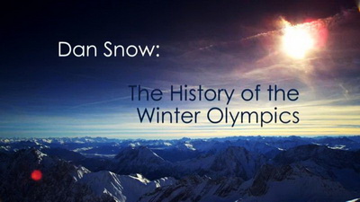        / Dan Snow: History of the Winter Olympics (2014) HDTVRip 720p