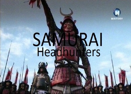 Ҹ    / Samurai Headhunters (2013) HDTVRip