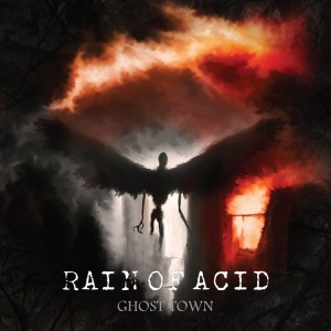 Rain Of Acid - Ghost Town (2014)
