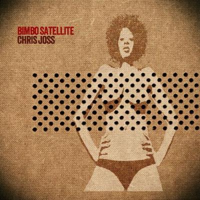 Chris Joss - Bimbo Satellite (2014) [Electro Funk]