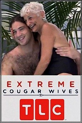 Охотницы на молодых / Extreme Cougar Wives (Episodes 1-3 of 3) (2012) SatRip