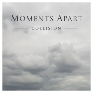 Moments Apart - Collision [EP] (2012)