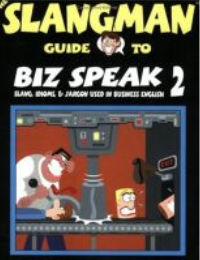 The Slangman Guide to Biz Speak 2 (Audio)