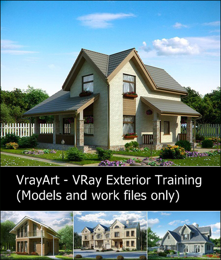 ?3DMax] VrayArt VRay Exterior Training Models and work files only