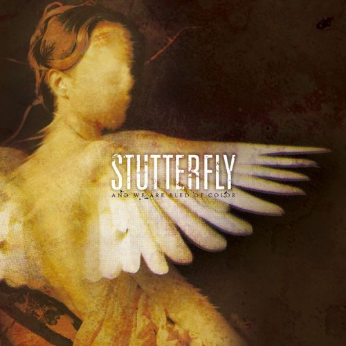 Stutterfly - We Are Bled of Color (2005)