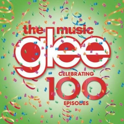 Glee Cast - Glee: The Music - Celebrating 100 Episodes (2014)