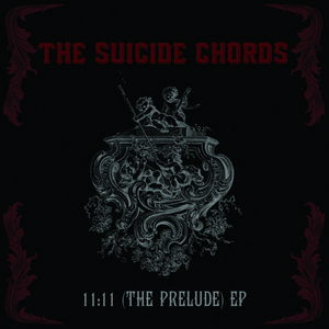 The Suicide Chords - 11:11 (The Prelude) [EP] (2011)