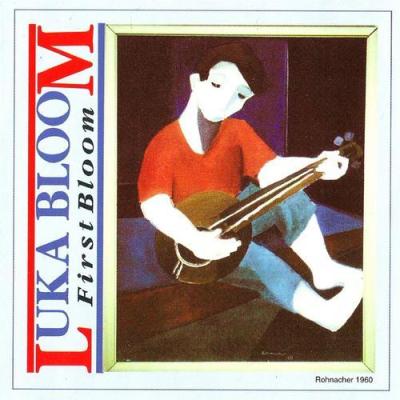 Luka Bloom - First Bloom (1992)