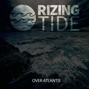 Rizing Tide - Over Atlantis (2015)