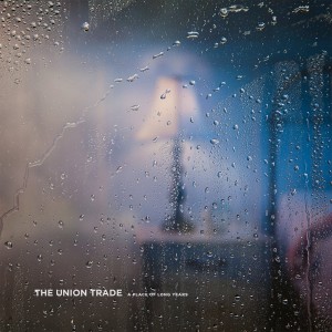 The Union Trade - A Place Of Long Years (2015)