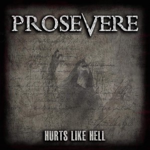 Prosevere - Hurts Like Hell (2015)