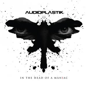 Audioplastik - In The Head Of A Maniac (2015)