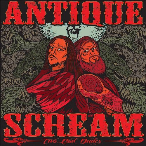 Antique Scream - Two Bad Dudes (2015)