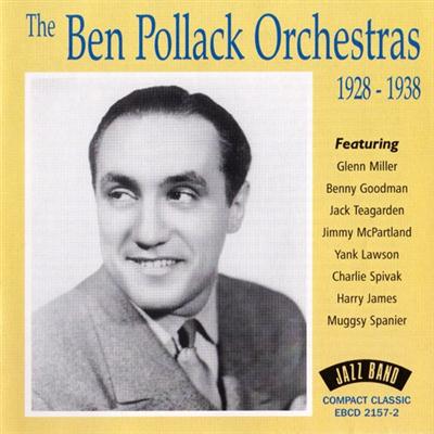 Ben Pollack - The Ben Pollack Orchestras (1928-1938)