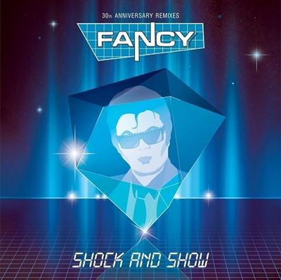 Fancy - Shock and Show (30th Anniversary Edition) (2014) Lossles