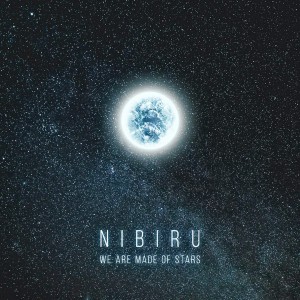 Nibiru - We Are Made Of Stars (Single) (2015)