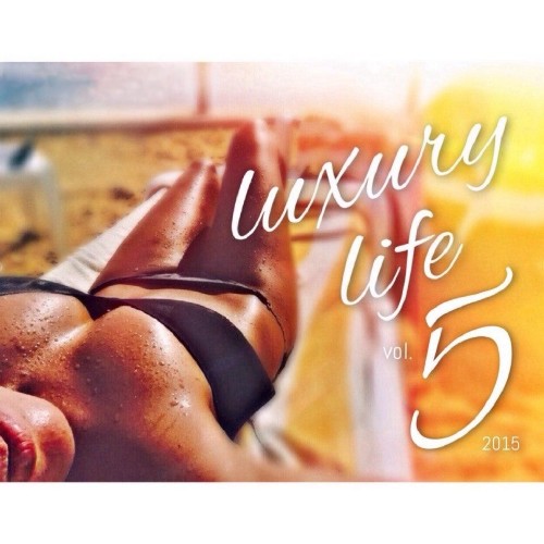 LUXEmusic proжект - Luxury Life vol.5 (2015)