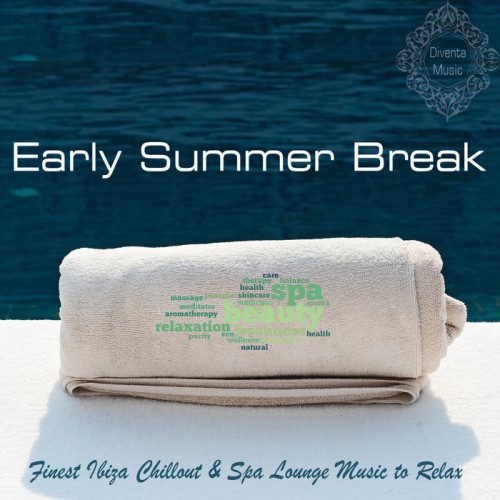 VA - Early Summer Break (Finest Ibiza Chillout & Spa Lounge Music to Relax) (2015)