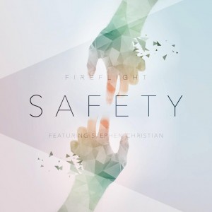 Fireflight - Safety (feat. Stephen Christian) (Single) (2015)