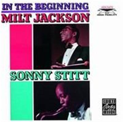 Milt Jackson & Sonny Stitt - In the Beginning (1969)