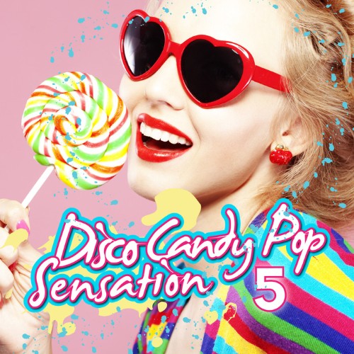 VA - Disco Candy Pop Sensation, Vol. 5 (2015)