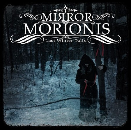 Mirror Morionis - Last Winter Tolls (2015)