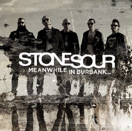 Stone Sour - Meanwhile In Burbank... (EP) (2015)
