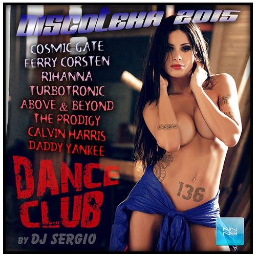 Dискотека 2015: Dance Club Vol. 136 (2015)